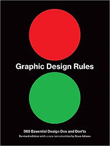 Graphic Design Rules: 365 Essential Dos and Don’ts book