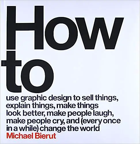 How to use graphic design book by Michael Bierut