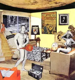 Richard Hamilton's collage Just what is it that makes today's homes so different, so appealing? (1956)